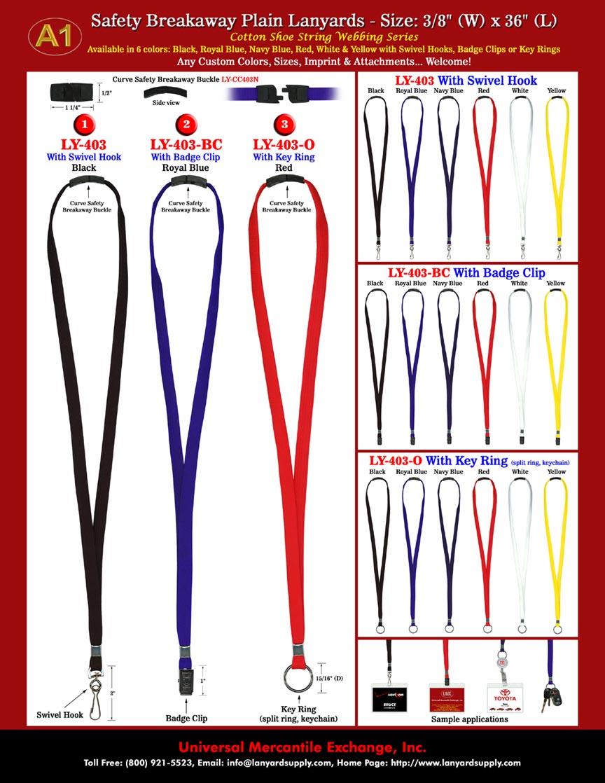 We supply plain secured 
break away safety lanyards with factory direct cost to public.