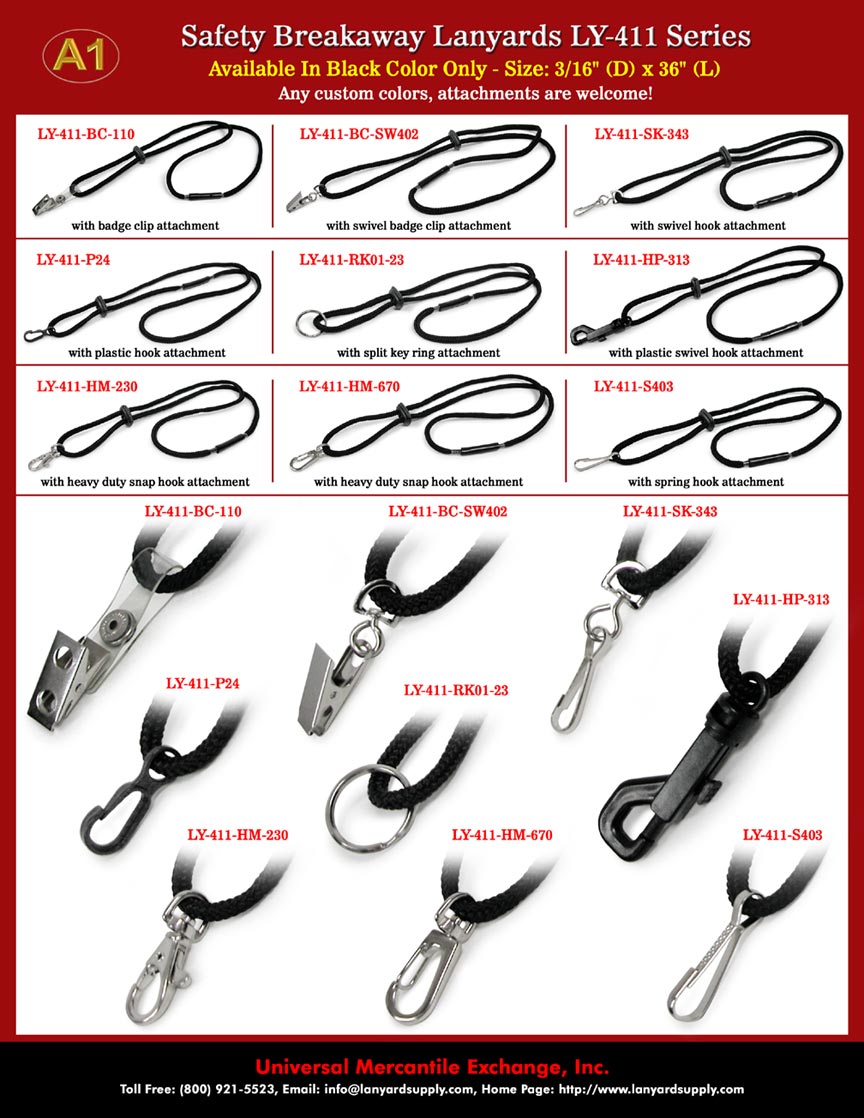 The heavy duty safety 
lanyards or breakaway rubber tube lanyards come with badge holder clips, swivel badge clips, swivel hooks, plastic hooks, 
key chains, plastic swivel hooks, heavy duty snap hooks, or springs.